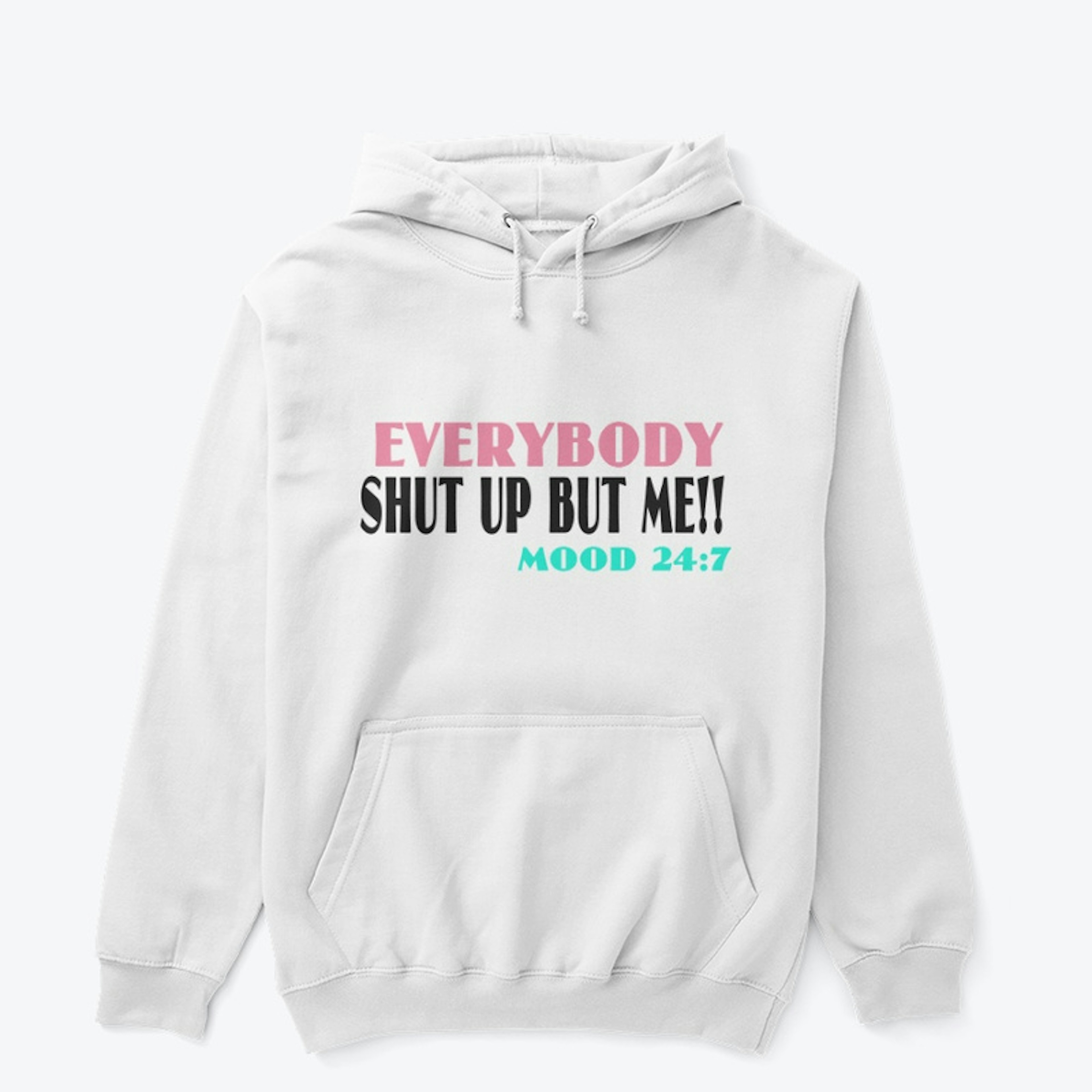 EVERYBODY SHUT UP BUT ME!! COLLECTION
