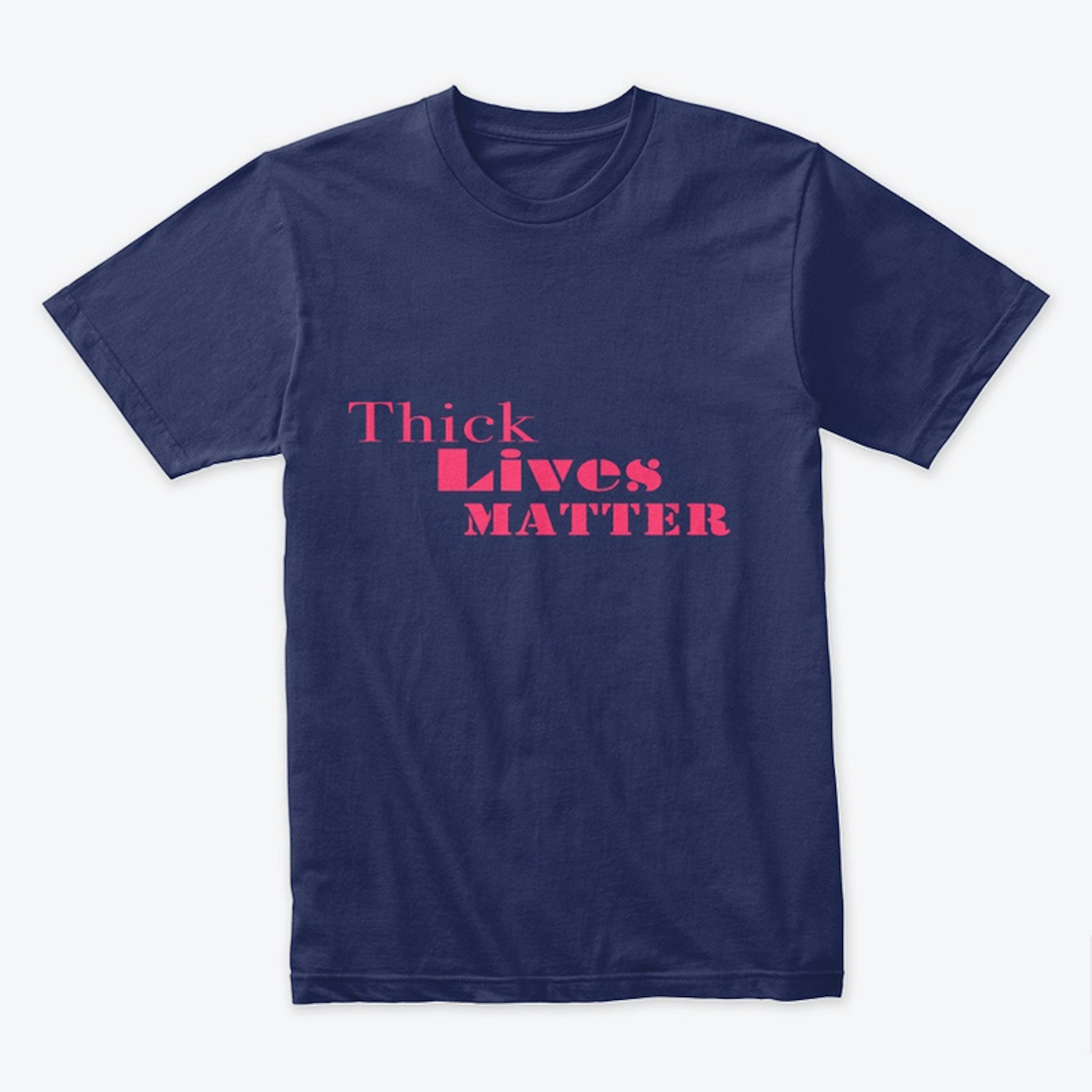 Thick Lives Matter Collection