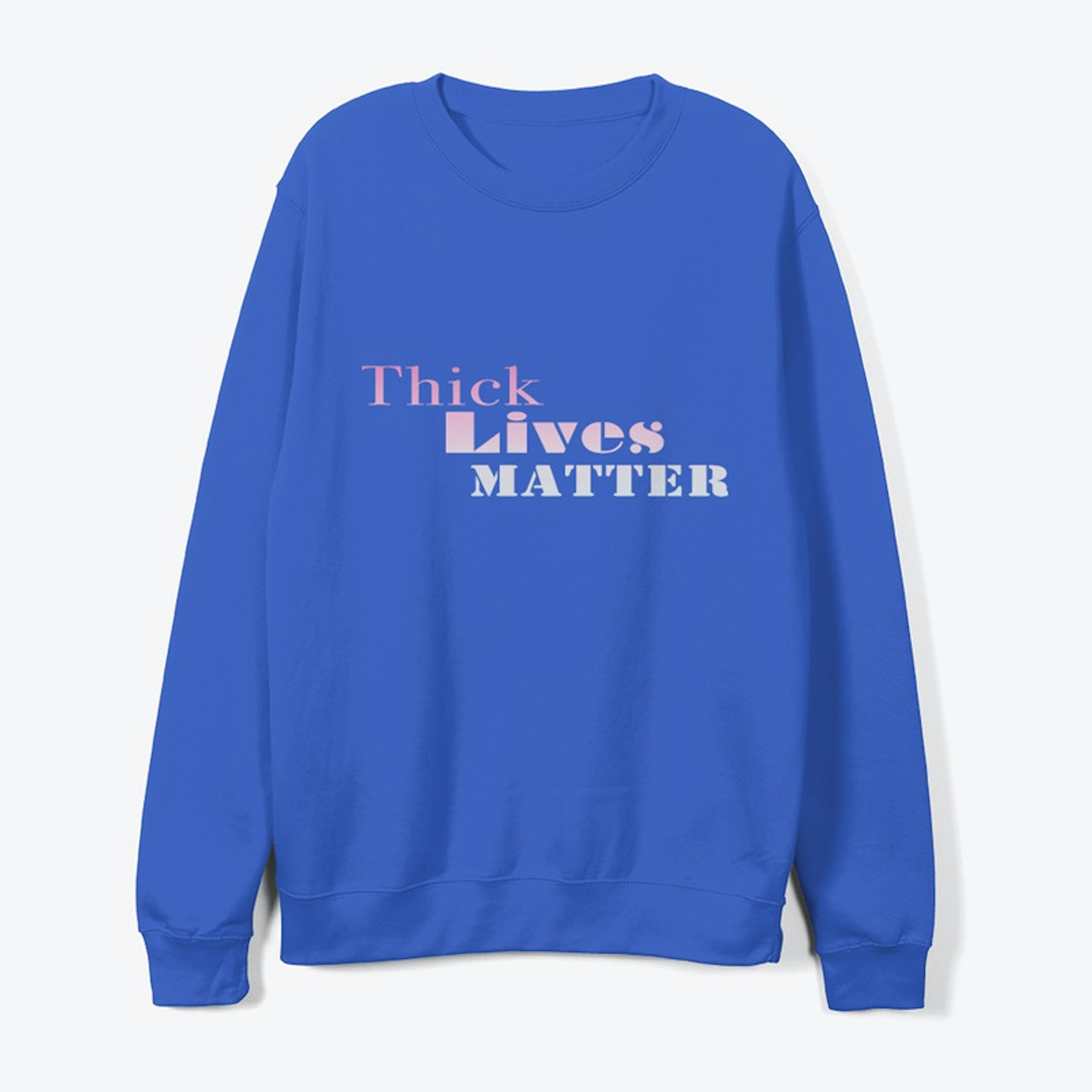 Thick Lives Matter Collection