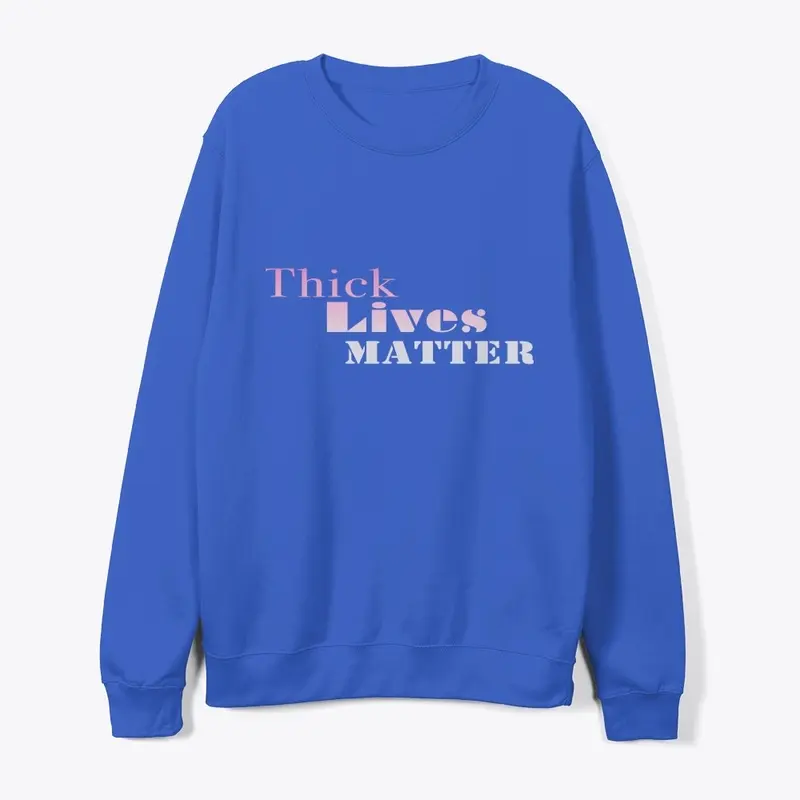 Thick Lives Matter Collection