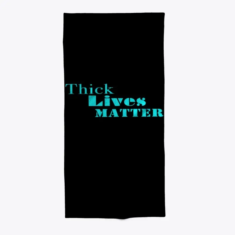 Thick Lives Matter Collection