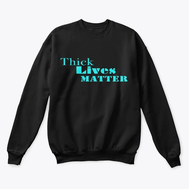 Thick Lives Matter Collection