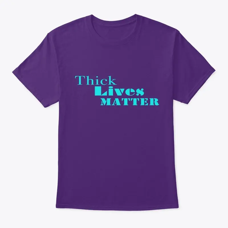 Thick Lives Matter Collection